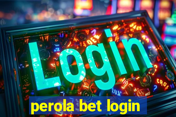 perola bet login